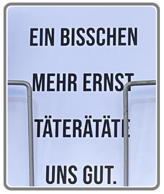 ein bisschen mehr Ernst täteretätä und gut.